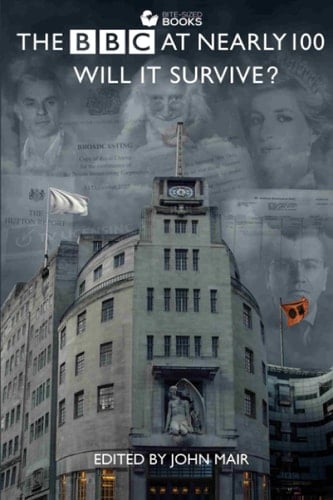 The BBC at Nearly 100 Will it Survive?