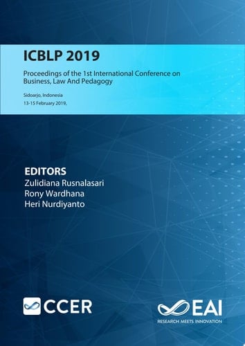 ICBLP 2019 Proceedings of the 1st International Conference on Business, Law And Pedagogy, ICBLP 2019, 13-15 February 2019, Sidoarjo, Indonesia