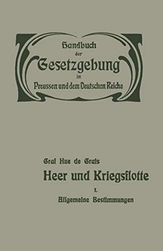 Heer und Kriegsflotte Allgemeine Bestimmungen. Wehrpflicht, Heereseinrichtung und Rechtsverhältnisse der Militärpersonen — Heereslasten — Dersorgung der Militärpersonen — Kriegsflotte
