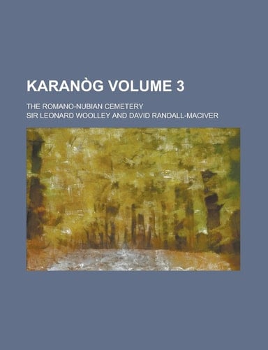 Karanòg; the Romano-Nubian Cemetery Volume 3