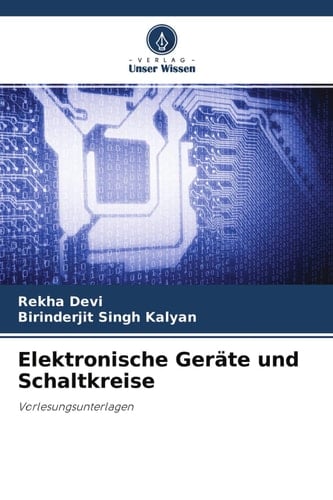 Elektronische Geräte und Schaltkreise: Vorlesungsunterlagen (German Edition)