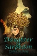 Daughter of Sarpedon A Tempered Tales Collection
