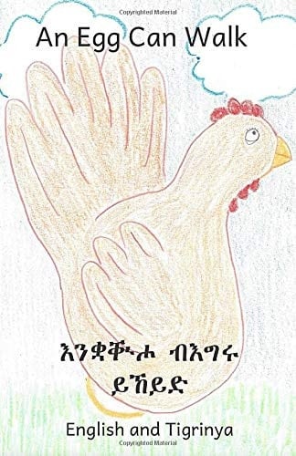 An Egg Can Walk In English and Tigrinya