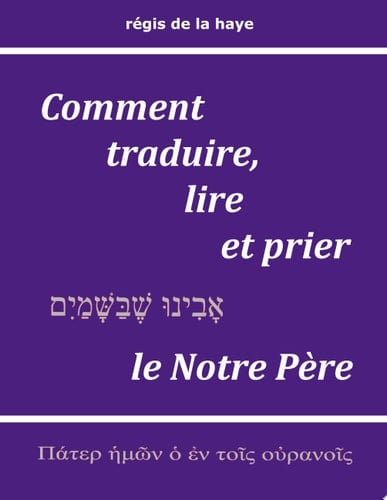 Comment traduire, lire et prier le Notre Père