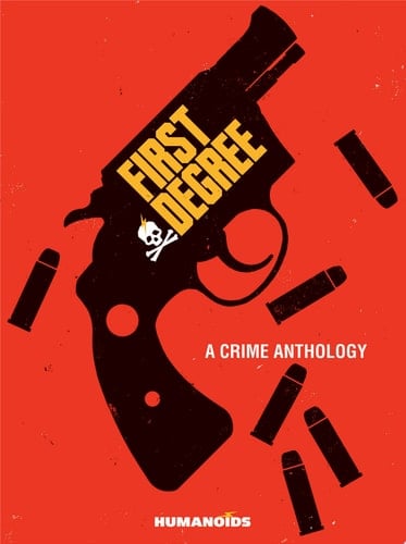 First Degree: A Crime Anthology