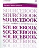 Sourcebook of Criminal Justice Statistics