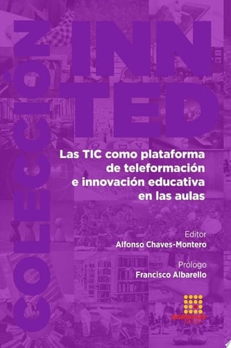 Las TIC como plataforma de teleformaciÃ³n e innovaciÃ³n educativa en las aulas