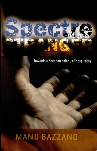 Spectre of the Stranger Towards a Phenomenology of Hospitality