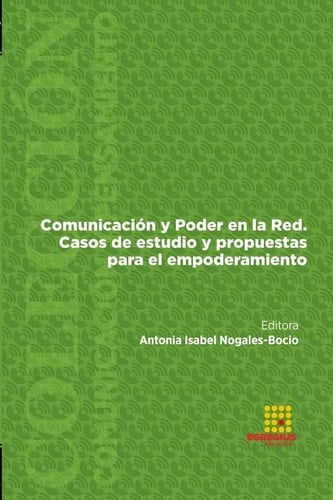 Comunicación y Poder en la Red. Casos de estudio y propuestas para el empoderamiento