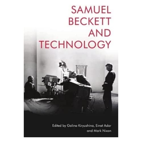 Samuel Beckett and Technology