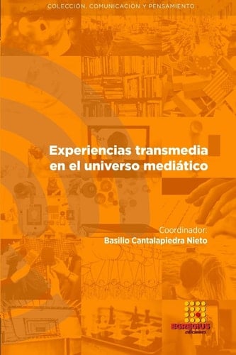 Experiencias transmedia en el universo meditico
