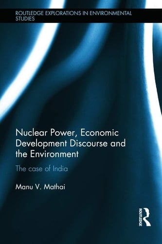 Nuclear Power, Economic Development Discourse and the Environment The Case of India