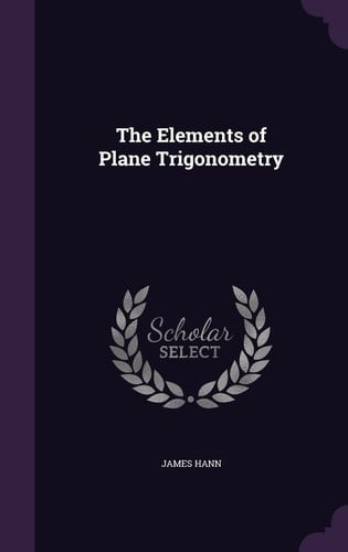 The Elements of Plane Trigonometry