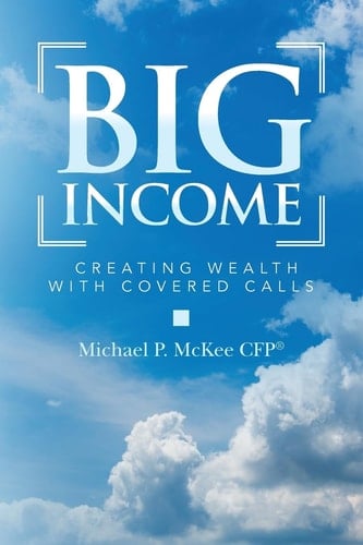 Big Income Creating Wealth with Covered Calls