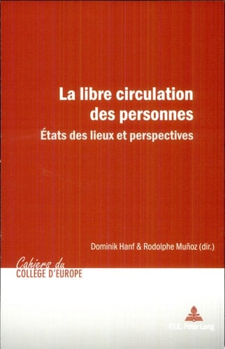 La Libre Circulation Des Personnes États Des Lieux Et Perspectives ; Actes D'un Colloque Organisé en 2003 À Liège