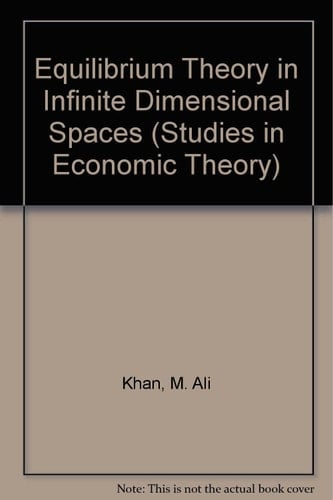 Equilibrium Theory in Infinite Dimensional Spaces