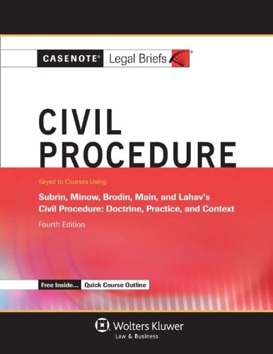 Civil Procedure Keyed to Courses Using Subrin, Minow, Brodin, and Main's Civil Procedure - Doctorine, Practice, and Context