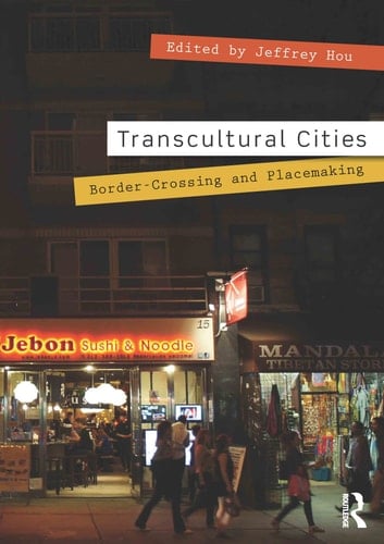 Transcultural Cities Border Crossing and Placemaking