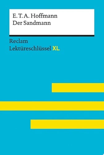 Der Sandmann von E. T. A. Hoffmann Lektüreschlüssel mit Inhaltsangabe, Interpretationen, Prüfungsaufgaben mit Lösungen, Lernglossar – Bekes, Peter – Hoffmann, E. T. A.
