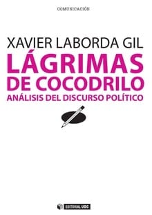 Lágrimas de cocodrilo. Análisis del discurso político
