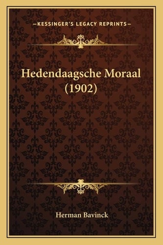 Hedendaagsche Moraal (1902) (Dutch Edition)