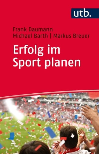 Erfolg im Sport planen Methoden und Prozesse der Planung im Sport