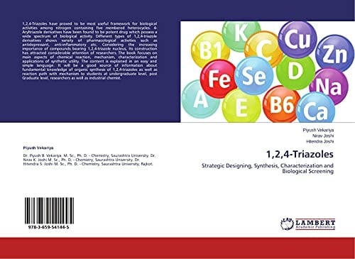 1,2,4-Triazoles Strategic Designing, Synthesis, Characterization and Biological Screening
