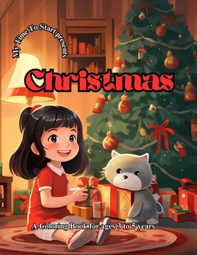 Christmas: A Coloring Book for kids ages 3 to 5 years old (My Time To Start)