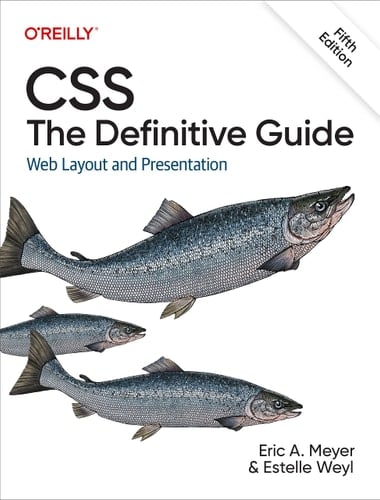 CSS : the Definitive Guide Web Layout and Presentation