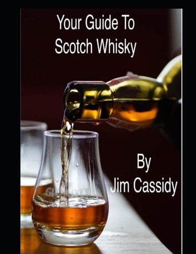Your Guide to Scotch Whisky