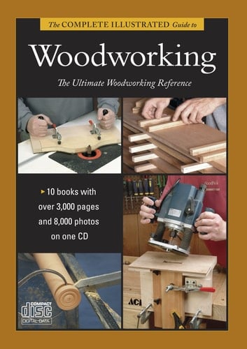 The Complete Illustrated Guide to Woodworking