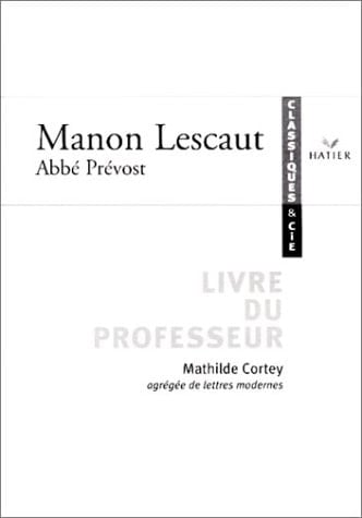 "Manon Lescaut", Abbé Prévost livre du professeur