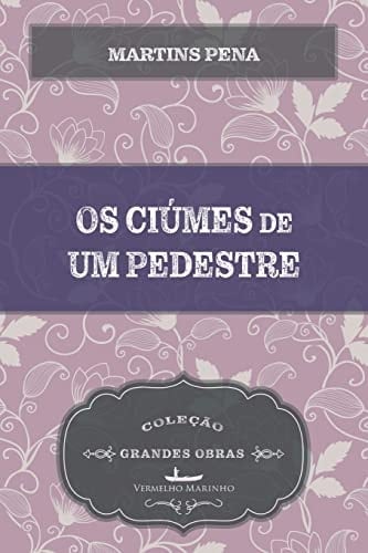Os ciúmes de um pedestre