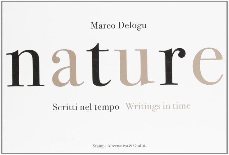 Nature. Scritti nel tempo - Writings in time