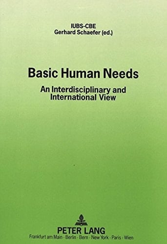 Basic Human Needs: An Interdisciplinary and International View