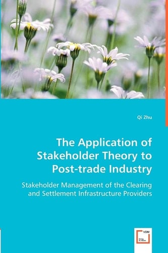 The Application of Stakeholder Theory to Post-Trade Industry
