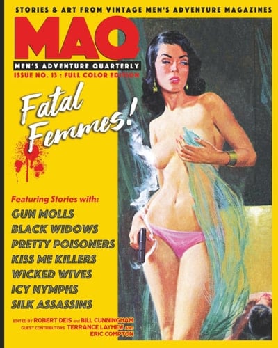 THE MEN'S ADVENTURE QUARTERLY #13: The Fatal Femmes Issue