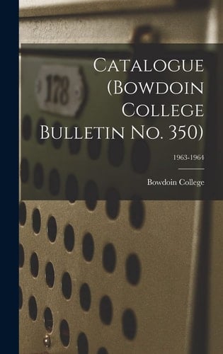 Catalogue (Bowdoin College Bulletin No. 350); 1963-1964