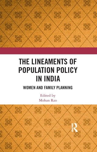 The Lineaments of Population Policy in India Women and Family Planning