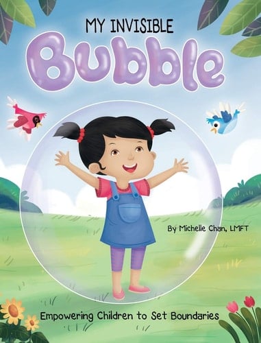 MY INVISIBLE Bubble Empowering Children to Set Boundaries
