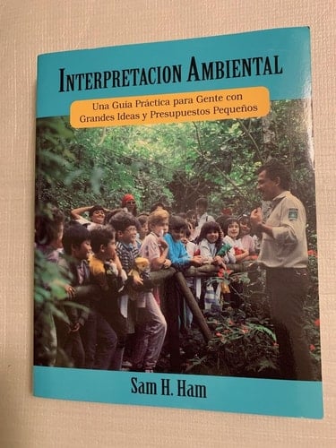 Interpretación ambiental una guía práctica para gente con grandes ideas y presupuestos pequeños