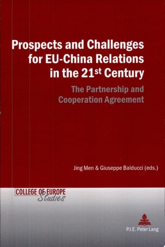 Prospects and Challenges for EU-China Relations in the 21st Century The Partnership and Cooperation Agreement