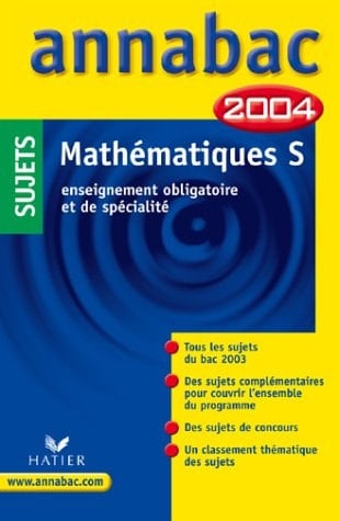 Mathématiques S. Sujets du bac, édition 2004 Edition 2004