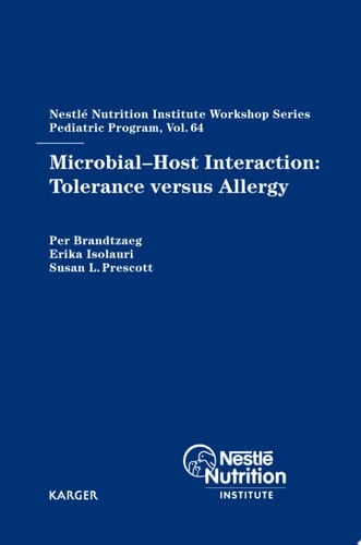 Microbial Host-Interaction: Tolerance versus Allergy 64th Nestlé Nutrition Institute Workshop, Pediatric Program, Sydney, November 2008
