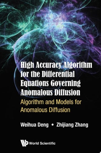 High Accuracy Algorithm for the Differential Equations Governing Anomalous Diffusion: Algorithm and Models for Anomalous Diffusion