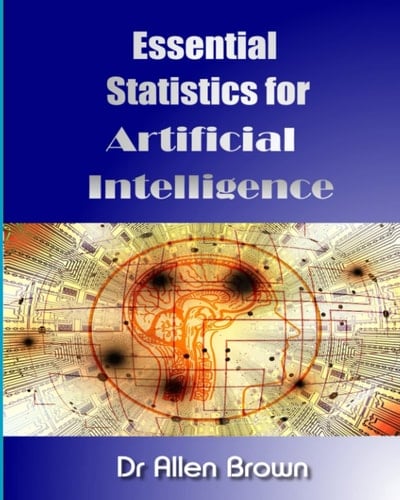 Essential Statistics for Artificial Intelligence