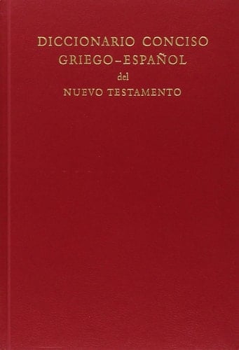 Griego-Espanol del Nuevo Testamento Diccionario Conciso