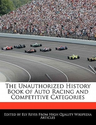 Unauthorized History Book of Auto Racing and Competitive Categories