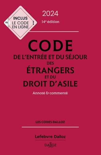 Code de l'entrée et du séjour des étrangers et du droit d'asile Annoté et commenté