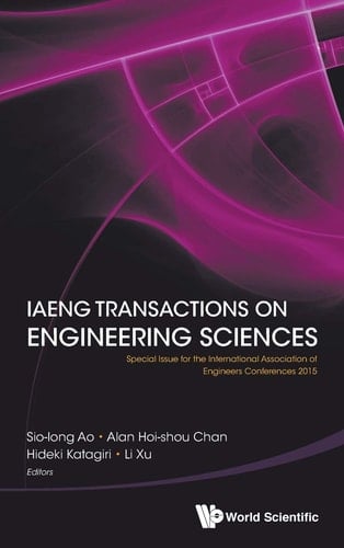 Iaeng Transactions on Engineering Sciences Special Issue for the International Association of Engineers Conferences 2015